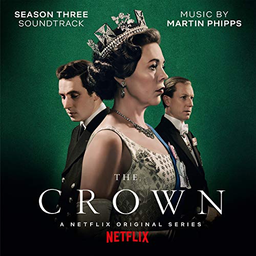 MARTIN PHIPPS - THE CROWN: SEASON THREE (SOUNDTRACK FROM THE NETFLIX ORIGINAL SERIES) (CD)