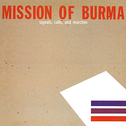 MISSION OF BURMA - SIGNALS CALLS & MARCHES (VINYL)