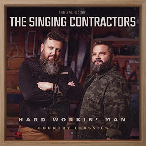 SINGING CONTRACTORS - HARD WORKIN' MAN (CD)