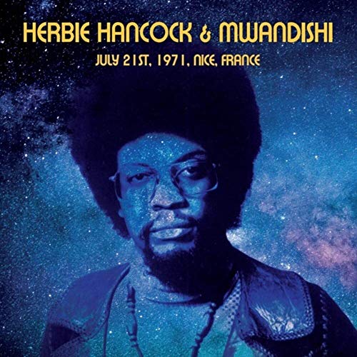 HANCOCK, HERBIE & MWANDISHI - JULY 21ST 1971 NICE FRANCE (VINYL)