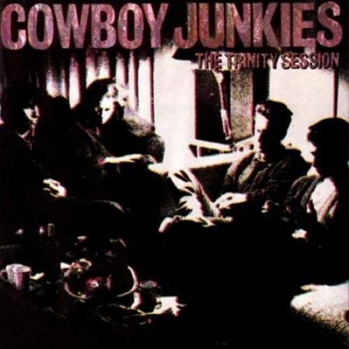 COWBOY JUNKIES - THE TRINITY SESSION (VINYL)