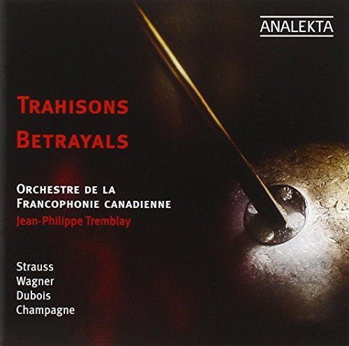 TREMBLAY, J-ORCH DE LA FRANCOPH - BETRAYALS / TRAHISONS (CD)