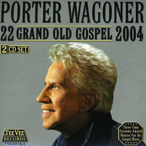 WAGONER,PORTER - 22 GRAND OLD GOSPEL 2004 (CD)