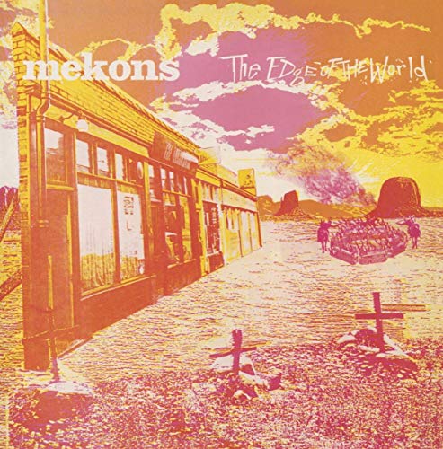 THE MEKONS - EDGE OF THE WORLD (VINYL)