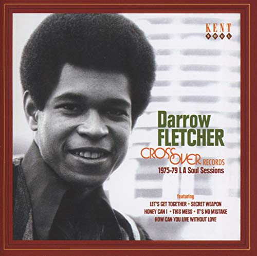 FLETCHER, DARROW - CROSSOVER SOUL: 1975-79 LA SESSIONS (CD)