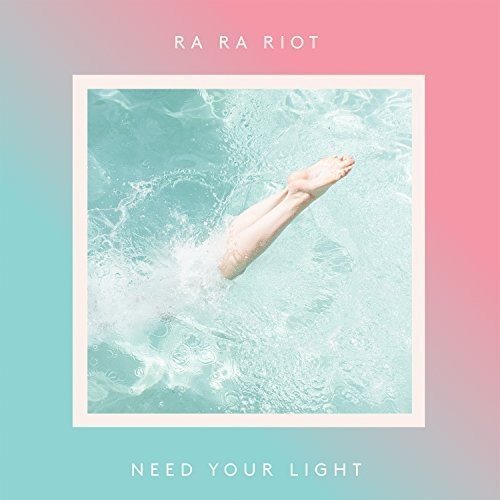 RA RA RIOT - NEED YOUR LIGHT (CD)