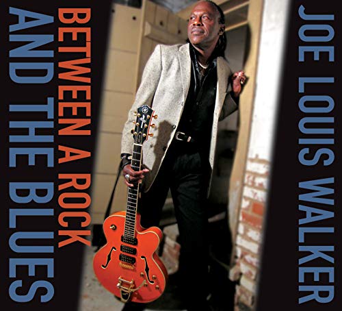 JOE LOUIS WALKER - BETWEEN A ROCK AND THE BLUES (CD)