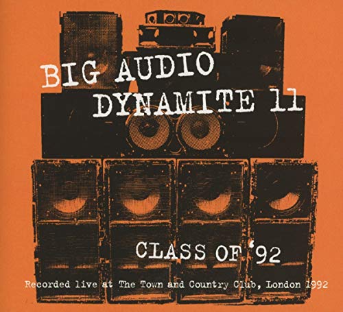 BIG AUDIO DYNAMITE II - CLASS OF '92 (LIVE AT THE TOWN AND COUNTRY CLUB, LONDON 1992) (CD)