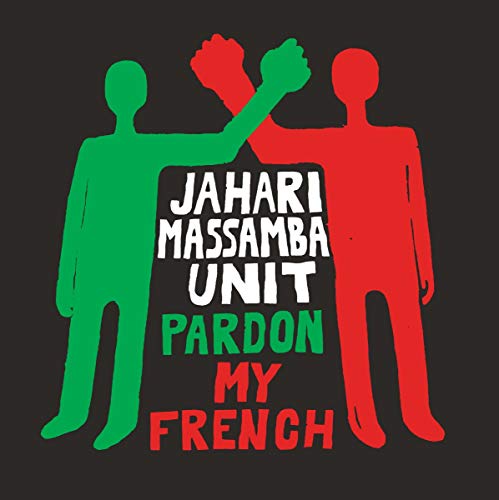 JAHARI MASSAMBA UNIT - PARDON MY FRENCH (CD)