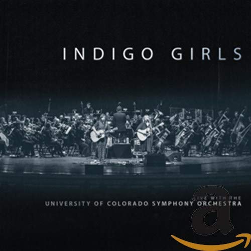 INDIGO GIRLS - INDIGO GIRLS LIVE WITH UNIVERSITY OF COLORADO SYMPHONY ORCHESTRA (2CD) (CD)