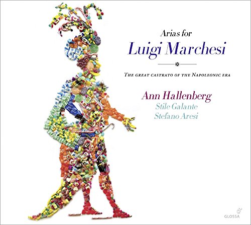 ANN HALLENBERG - ARIAS FOR LUIGI MARCHESI (CD)