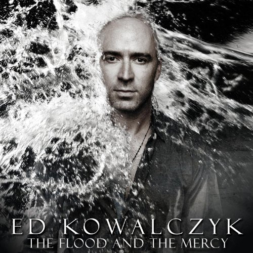 KOWALCZYK, ED - THE FLOOD AND THE MERCY (CD)