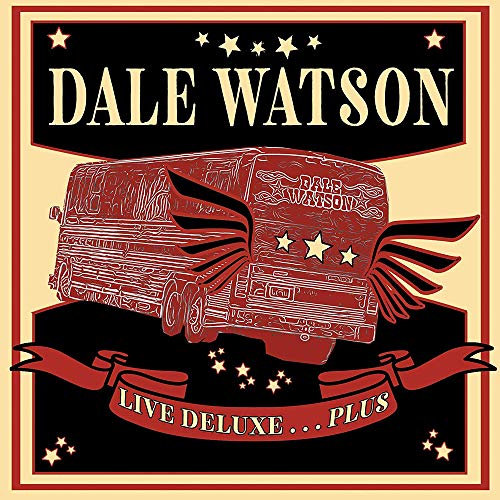 DALE WATSON - LIVE DELUXE...PLUS (CD)