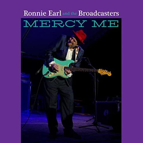 RONNIE EARL & THE BROADCASTERS - MERCY ME (CD)