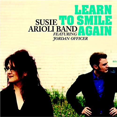 ARIOLI,SUSIE BAND - LEARN TO SMILE AGAIN (CD)