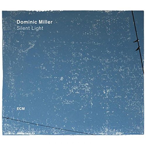 MILLER, DOMINIC - SILENT LIGHT (VINYL)