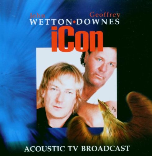 WETTON/DOWNES ICON - ICON ACOUSTIC TV BROADCAST (CD)