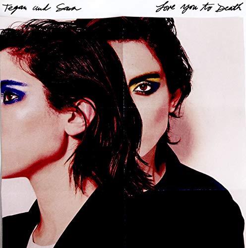 TEGAN AND SARA - LOVE YOU TO DEATH (CD)