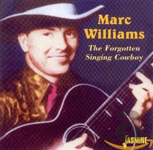 WILLIAMS,MARC - FORGOTTEN SINGING COWBOY (CD)