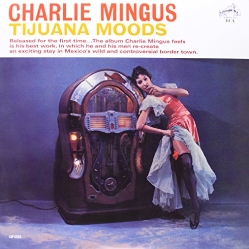 MINGUS,CHARLIE - TIJUANA MOODS (VINYL)