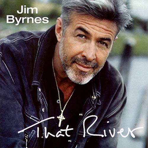 JIM BYRNES - THAT RIVER (CD)