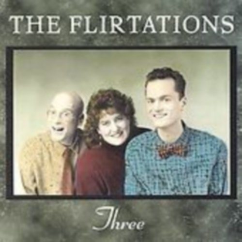 THE FLIRTATIONS - THREE (CD)