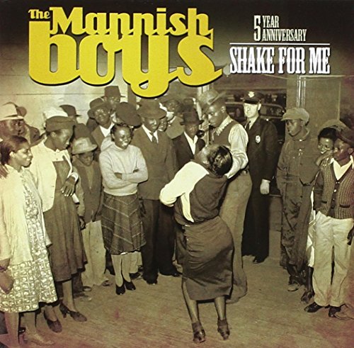 MANNISH BOYS - SHAKE FOR ME (CD)