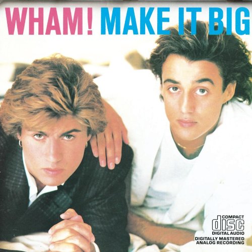 WHAM - MAKE IT BIG