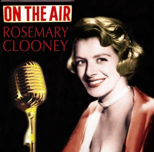 CLOONEY, ROSEMARY - ON THE AIR (CD)