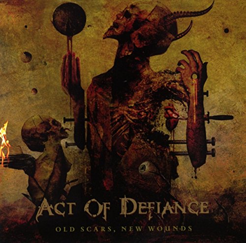 ACT OF DEFIANCE - OLD SCARS, NEW WOUNDS (CD)