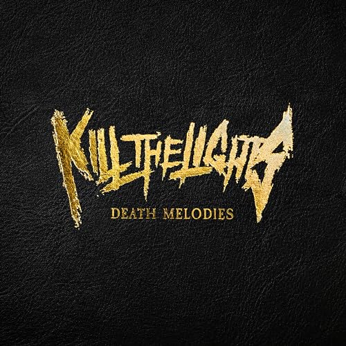 KILL THE LIGHTS - DEATH MELODIES (VINYL)