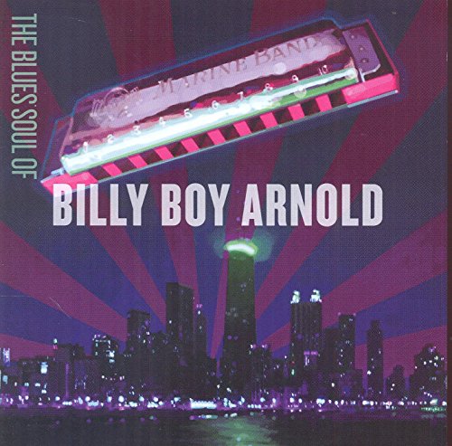 BILLY BOY ARNOLD - THE BLUES SOUL OF BILLY BOY (CD)