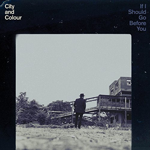 CITY AND COLOUR - IF I SHOULD GO BEFORE YOU (CD)