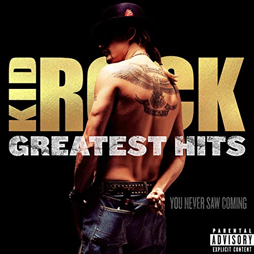 KID ROCK - GREATEST HITS: YOU NEVER SAW COMING (CD)