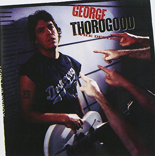 THOROGOOD, GEORGE - BORN TO BE BAD