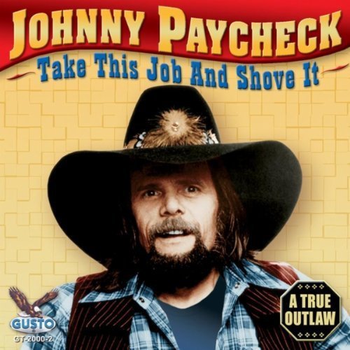 PAYCHECK,JOHNNY - TAKE THIS JOB & SHOVE IT (CD)