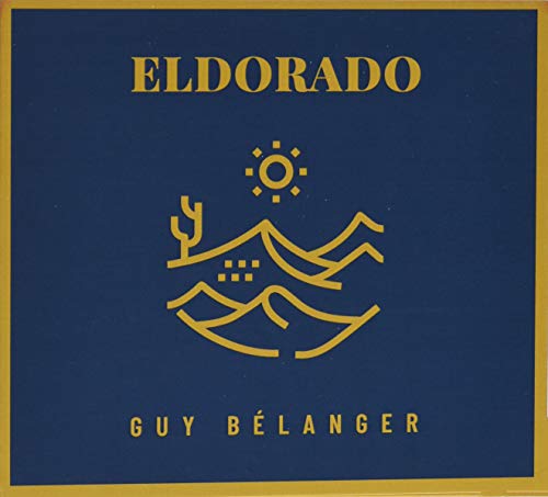 GUY BELANGER - ELDORADO (CD)