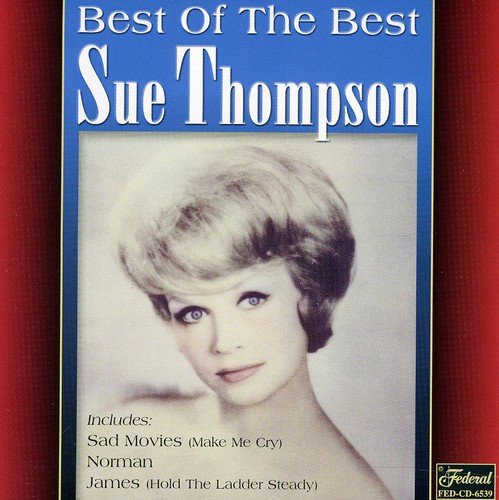 SUE THOMPSON - BEST OF THE BEST (CD)