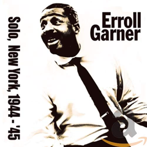 GARNER, ERROLL - SOLO IN NEW YORK 1944-45 (CD)