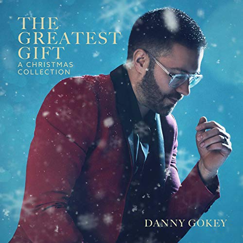 GOKEY, DANNY - THE GREATEST GIFT: A CHRISTMAS CELEBRATION (CD)