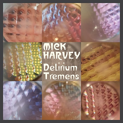 MICK HARVEY - DELIRIUM TREMENS (VINYL)