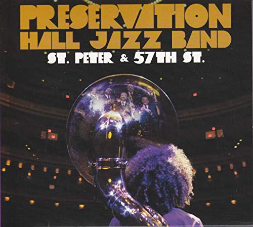 PRESERVATION HALL JAZZ BAND - ST PETER AND 57TH ST. (CD)