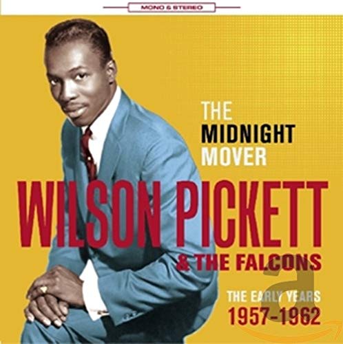 PICKETT, WILSON & THE FALCONS - MIDNIGHT MOVER:EARLY YEARS 1957-62 (CD)