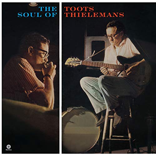 TOOTS THIELEMANS - SOUL OF TOOTS THIELEMANS (VINYL)