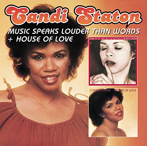 STATON, CANDI - MUSIC SPEAKS LOUDER THAN WORDS & HOUSE OF LOVE (CD)