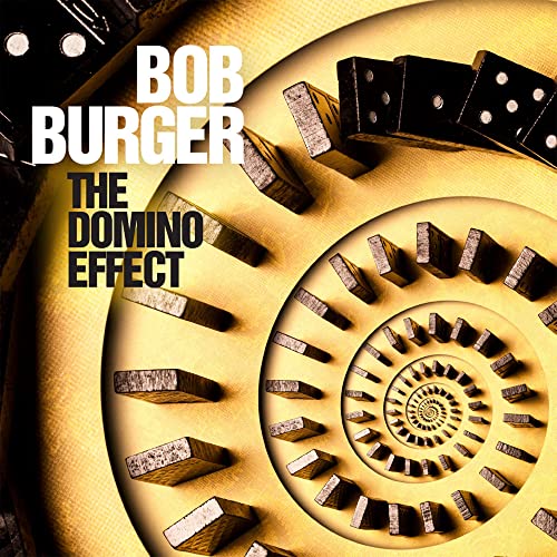 BOB BURGER - THE DOMINO EFFECT (CD)