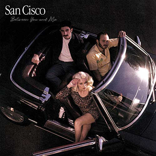 SAN CISCO - BETWEEN YOU & ME (LP)