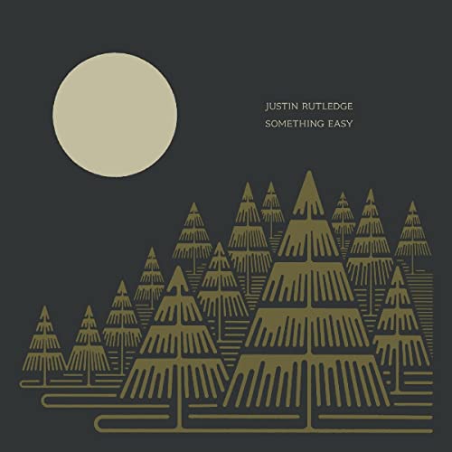 JUSTIN RUTLEDGE - SOMETHING EASY (VINYL)