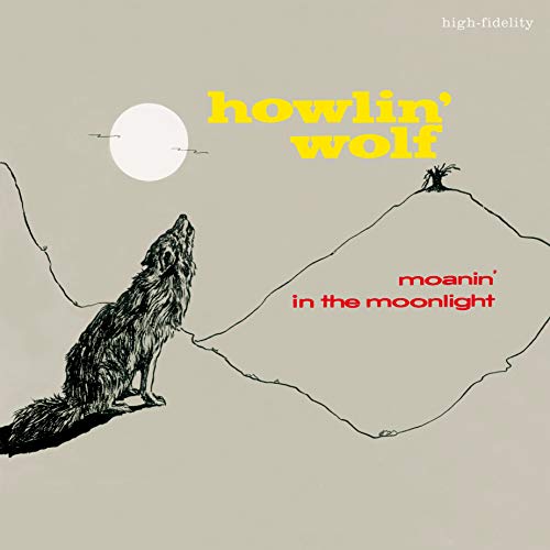 HOWLIN' WOLF - MOANIN' IN THE MOONLIGHT + 4 BONUS TRACKS (VINYL)