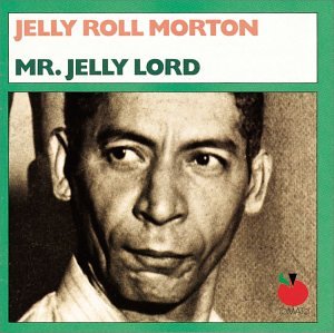 MORTON, JELLY ROLL - MR JELLY LORD (CD)